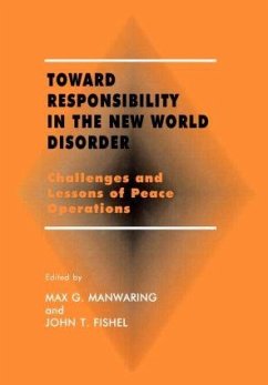 Toward Responsibility in the New World Disorder - Fishel, John T. / Manwaring, Max G. (eds.)