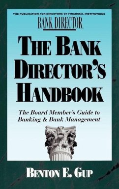 The Bank Director's Handbook: The Board Member's Guide to Banking & Bank Management - Gup, Benton E.