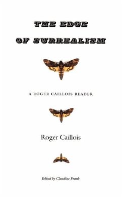 The Edge of Surrealism: A Roger Caillois Reader - Caillois, Roger