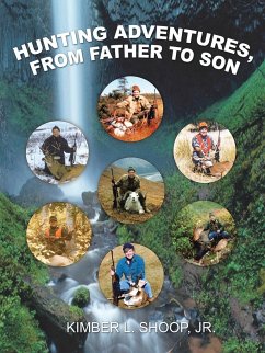 Hunting Adventures, from Father to Son - Shoop Jr., Kimber L.