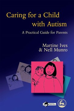 Caring for a Child with Autism - Ives, Martine; Munro, Nell; Wynn, Richard