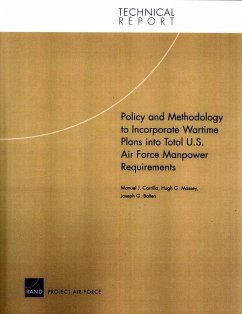 Policy and Methodology to Incorporate Wartime Plans Into Total U.S. Air Force Manpower Requirements - Carrillo, Manuel J