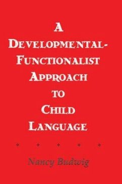A Developmental-functionalist Approach To Child Language - Budwig, Nancy