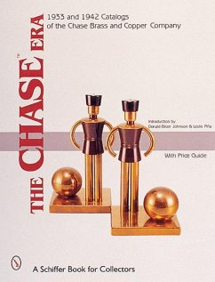 The Chase(tm)Era: 1933 & 1942 Catalogs of the Chase Brass & Copper Co. - Johnson, Donald-Brian