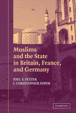Muslims and the State in Britain, France, and Germany - Fetzer, Joel S.; Soper, J. Christopher