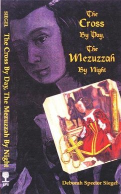 The Cross by Day, the Mezuzzah by Night - Siegel, Deborah Spector