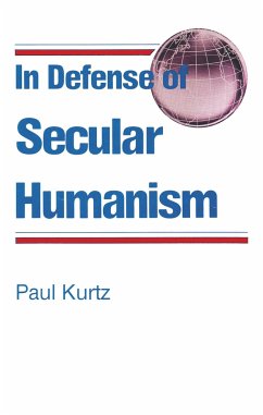 In Defense of Secular Humanism - Kurtz, Paul