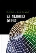 Soft Multihadron Dynamics - Kittel, E Wolfram; De Wolf, Eddi A