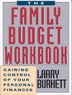 The Family Budget Workbook - Burkett, Larry