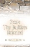 Stone the Builders Rejected