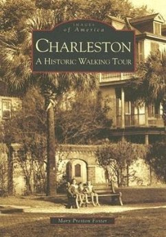 Charleston: A Historic Walking Tour - Foster, Mary Preston