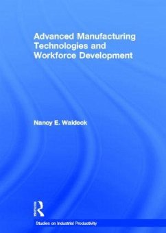 Advanced Manufacturing Technologies and Workforce Development - Waldeck, Nancy E