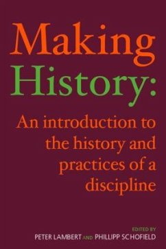 Making History - Lambert, Peter / Schofield, Phillip (eds.)