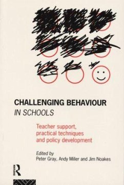 Challenging Behaviour in Schools - Gray, Peter / Miller, Andy / Noakes, Jim (eds.)