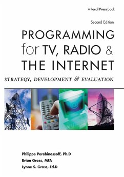 Programming for TV, Radio and the Internet - Gross, Lynne; Gross, Brian; Perebinossoff, Philippe