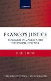 Franco's Justice: Repression in Madrid After the Spanish Civil War