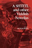 A Shtetl and Other Yiddish Novellas