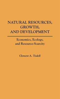 Natural Resources, Growth, and Development - Tisdell, C. A.; Tisdell, Clement A.