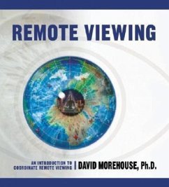 Remote Viewing: An Introduction to Coordinate Remote Viewing - Morehouse, David