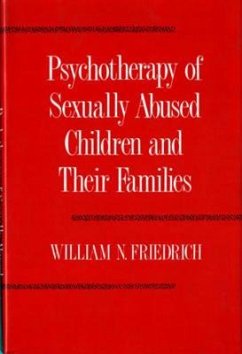 Psychotherapy of Sexually Abused Children and Their Families - Friedrich, William N.