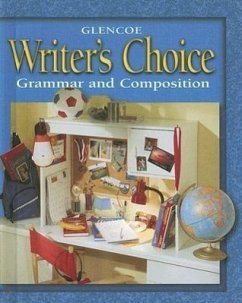 Writer's Choice: Grammar and Composition, Grade 6, Student Edition - McGraw Hill