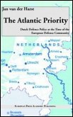 The Atlantic Priority. Dutch Defence Policy at the Time of the European Defence Community