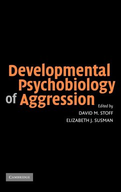 Developmental Psychobiology of Aggression - Stoff, David M. / Susman, Elizabeth J. (eds.)
