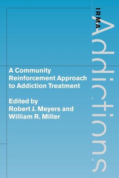 A Community Reinforcement Approach to Addiction Treatment - Meyers, J. / Miller, R. (eds.)
