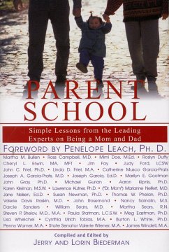 Parent School: Simple Lessons from the Leading Experts on Being a Mom & Dad - Biederman, Jerry; Biederman, Lorin