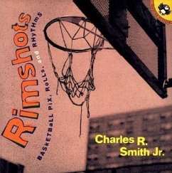 Rimshots: Basketball Pix, Rolls, and Rhythms - Smith, Charles R.