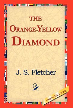 The Orange-Yellow Diamond - Fletcher, J. S.