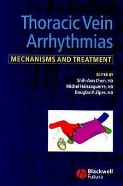 Thoracic Vein Arrhythmias - Chen, Shih-Ann / Haïssaguerre, M., Michel / Zipes, D. / Douglas, P.