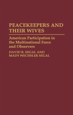 Peacekeepers and Their Wives - Segal, David R.; Wechsler Segal, Mady