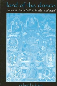 Lord of the Dance: The Mani Rimdu Festival in Tibet and Nepal - Kohn, Richard J.