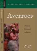 Averroes: His Life, Works and Influence