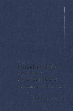Why Canadian Unity Matters and Why Americans Care - Doran, Charles F
