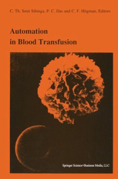 Automation in blood transfusion - Smit Sibinga, C.Th. / Das, P.C. / Högman, C.F. (Hgg.)