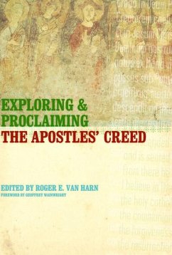 Exploring and Proclaiming the Apostles' Creed - Harn, Roger E van