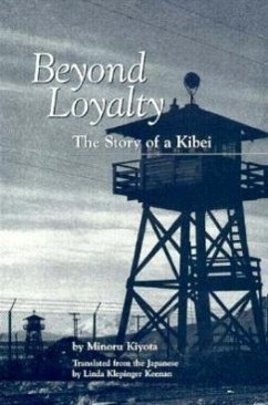 Beyond Loyalty: The Story of a Kibei - Kiyota, Minoru