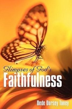 Glimpses of God's Faithfulness - Toney, Dede Dorsey