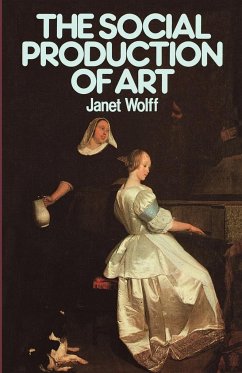 The Social Production of Art - Wolff, Janet