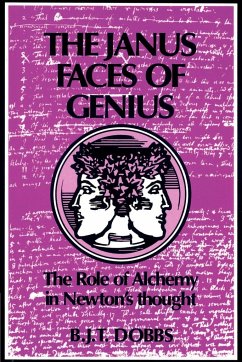 The Janus Faces of Genius - Betty Jo Teeter, Dobbs; Dobbs, Betty Jo Teeter