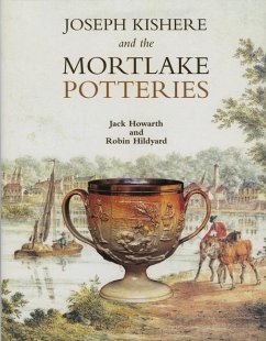 Joseph Kishere and the Mortlake Potteries - Howarth, Jack