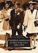 Caribbean Americans in New York City: 1895-1975 - Forde, F. Donnie