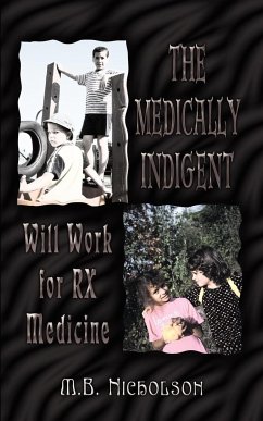 The Medically Indigent - Nicholson, M. B.