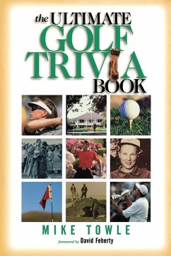 The Ultimate Golf Trivia Book - Towle, Mike
