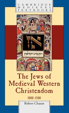 The Jews of Medieval Western Christendom - Chazan, Robert