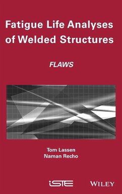 Fatigue Life Analyses of Welded Structures - Lassen, Tom; Récho, Naman