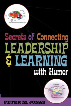 Secrets of Connecting Leadership and Learning With Humor - Jonas, Peter M.