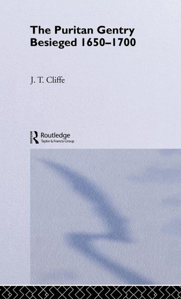Puritan Gentry Besieged 1650-1700